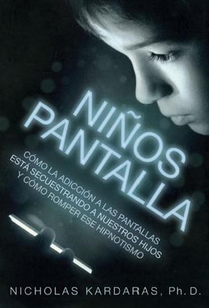 NIÑOS PANTALLA | 9788497991698 | KARDARAS, NICHOLAS | Galatea Llibres | Llibreria online de Reus, Tarragona | Comprar llibres en català i castellà online