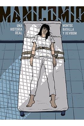 MANICOMIO. UNA HISTORIA REAL | 9788417442293 | BATALLA, MONTSE / XEVIDOM | Galatea Llibres | Llibreria online de Reus, Tarragona | Comprar llibres en català i castellà online