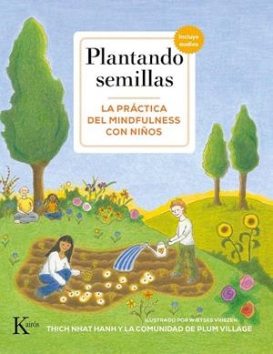 PLANTANDO SEMILLAS. LA PRACTICA DEL MINDFULNESS CON NIÑOS | 9788499886831 | THICH NHAT HANH | Galatea Llibres | Llibreria online de Reus, Tarragona | Comprar llibres en català i castellà online