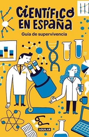CIENTÍFICO EN ESPAÑA, GUIA DE SUPERVIVENCIA | 9788403519275 | Galatea Llibres | Llibreria online de Reus, Tarragona | Comprar llibres en català i castellà online