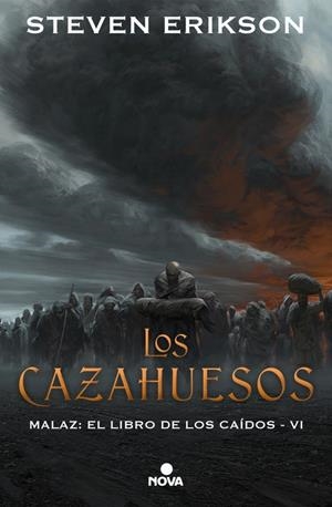 LOS CAZAHUESOS (MALAZ: EL LIBRO DE LOS CAÍDOS 6) | 9788417347314 | ERIKSON, STEVEN | Galatea Llibres | Librería online de Reus, Tarragona | Comprar libros en catalán y castellano online