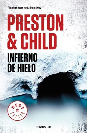 INFIERNO DE HIELO (GIDEON CREW 4) | 9788466346221 | PRESTON, DOUGLAS/CHILD, LINCOLN | Galatea Llibres | Llibreria online de Reus, Tarragona | Comprar llibres en català i castellà online