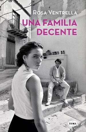 UNA FAMILIA DECENTE | 9788491293170 | VENTRELLA, ROSA | Galatea Llibres | Librería online de Reus, Tarragona | Comprar libros en catalán y castellano online