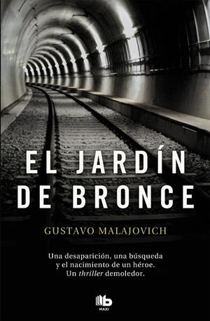 EL JARDÍN DE BRONCE | 9788490708170 | MALAJOVICH, GUSTAVO | Galatea Llibres | Llibreria online de Reus, Tarragona | Comprar llibres en català i castellà online