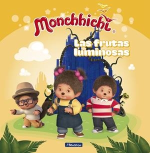 LAS FRUTAS LUMINOSAS (MONCHHICHI) | 9788448851552 | Galatea Llibres | Librería online de Reus, Tarragona | Comprar libros en catalán y castellano online
