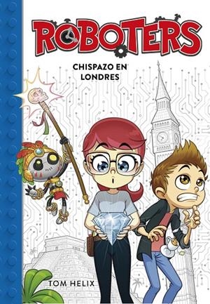 CHISPAZO EN LONDRES (SERIE ROBOTERS 3) | 9788417460594 | HELIX, TOM | Galatea Llibres | Llibreria online de Reus, Tarragona | Comprar llibres en català i castellà online