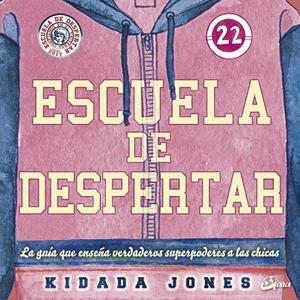 ESCUELA DE DESPERTAR | 9788484457466 | JONES, KIDADA | Galatea Llibres | Librería online de Reus, Tarragona | Comprar libros en catalán y castellano online
