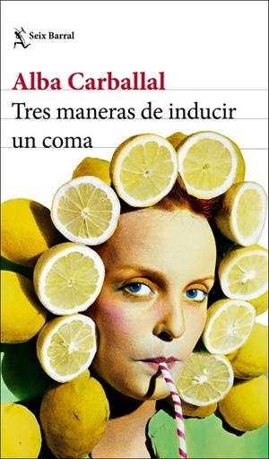 TRES MANERAS DE INDUCIR UN COMA | 9788432234644 | CARBALLAL, ALBA | Galatea Llibres | Llibreria online de Reus, Tarragona | Comprar llibres en català i castellà online