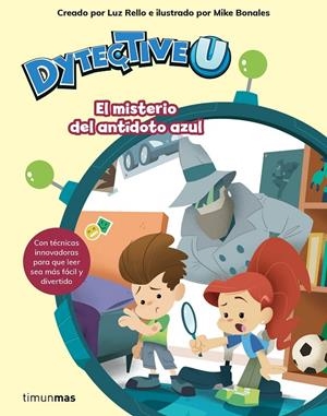 DYTECTIVEU. EL MISTERIO DEL ANTÍDOTO AZUL | 9788408201670 | RELLO, LUZ | Galatea Llibres | Llibreria online de Reus, Tarragona | Comprar llibres en català i castellà online