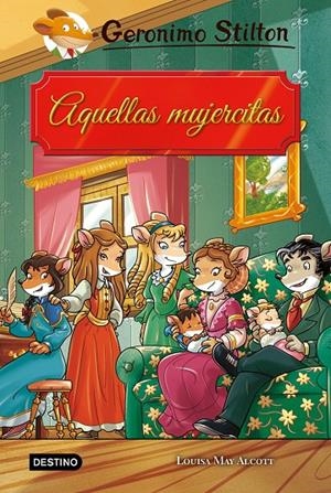 AQUELLAS MUJERCITAS. GERONIMO STILTON | 9788408202233 | Galatea Llibres | Librería online de Reus, Tarragona | Comprar libros en catalán y castellano online