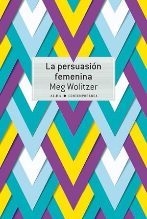 LA PERSUASIÓN FEMENINA | 9788490655177 | WOLITZER, MEG | Galatea Llibres | Llibreria online de Reus, Tarragona | Comprar llibres en català i castellà online