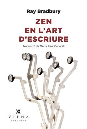 ZEN EN L'ART D'ESCRIURE | 9788494906688 | BRADBURY, RAY | Galatea Llibres | Llibreria online de Reus, Tarragona | Comprar llibres en català i castellà online