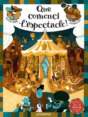 QUE COMENCI L'ESPECTACLE! | 9788426145666 | LUPANO, WILFRID/ FERT, STÉPHANE | Galatea Llibres | Llibreria online de Reus, Tarragona | Comprar llibres en català i castellà online