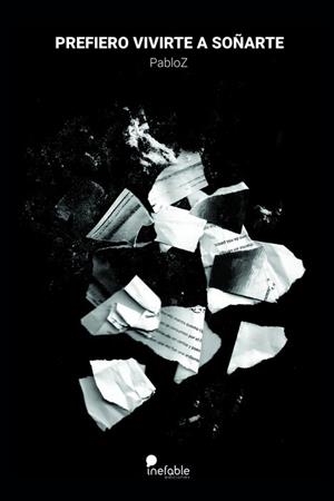 PREFIERO VIVIRTE A SOÑARTE | 9788494956133 | ZAMORA JIMÉNEZ, JOSÉ PABLO | Galatea Llibres | Librería online de Reus, Tarragona | Comprar libros en catalán y castellano online