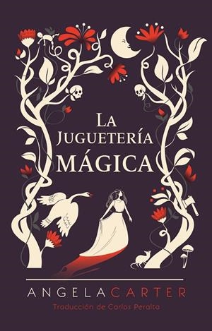 LA JUGUETERÍA MÁGICA | 9788416677641 | CARTER, ANGELA | Galatea Llibres | Llibreria online de Reus, Tarragona | Comprar llibres en català i castellà online