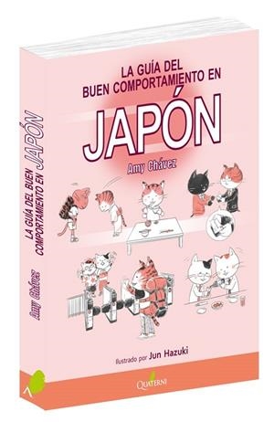 LA GUIA DEL BUEN COMPORTAMIENTO EN JAPON | 9788494897139 | CHAVEZ, AMY | Galatea Llibres | Librería online de Reus, Tarragona | Comprar libros en catalán y castellano online