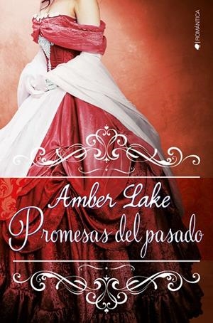 PROMESAS DEL PASADO (LOS RAWSON, 3) | 9788417361259 | LAKE, AMBER | Galatea Llibres | Librería online de Reus, Tarragona | Comprar libros en catalán y castellano online
