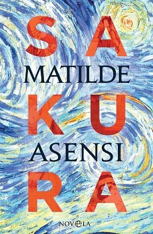 SAKURA | 9788491645160 | ASENSI, MATILDE | Galatea Llibres | Librería online de Reus, Tarragona | Comprar libros en catalán y castellano online
