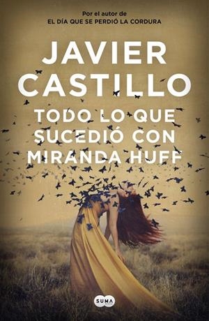 TODO LO QUE SUCEDIÓ CON MIRANDA HUFF | 9788491292180 | CASTILLO, JAVIER | Galatea Llibres | Librería online de Reus, Tarragona | Comprar libros en catalán y castellano online