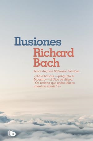 ILUSIONES | 9788490707654 | BACH, RICHARD | Galatea Llibres | Librería online de Reus, Tarragona | Comprar libros en catalán y castellano online