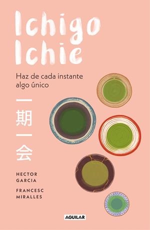ICHIGO-ICHIE | 9788403519510 | GARCÍA, HÉCTOR/MIRALLES, FRANCESC | Galatea Llibres | Llibreria online de Reus, Tarragona | Comprar llibres en català i castellà online