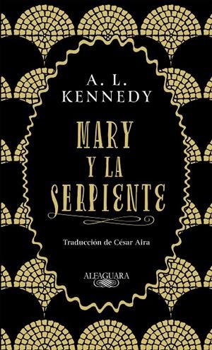 MARY Y LA SERPIENTE | 9788420434858 | KENNEDY, A. L. | Galatea Llibres | Llibreria online de Reus, Tarragona | Comprar llibres en català i castellà online