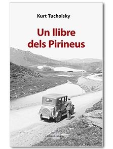 UN LLIBRE DELS PIRINEUS | 9788416260430 | TUCHOLSKY, KURT | Galatea Llibres | Librería online de Reus, Tarragona | Comprar libros en catalán y castellano online
