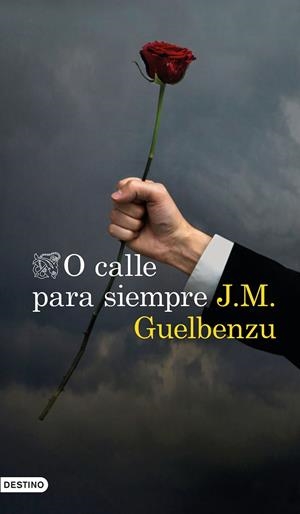 O CALLE PARA SIEMPRE | 9788423355068 | GUELBENZU, J. M. | Galatea Llibres | Llibreria online de Reus, Tarragona | Comprar llibres en català i castellà online