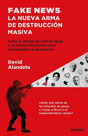 FAKE NEWS: LA NUEVA ARMA DE DESTRUCCIÓN MASIVA | 9788423430192 | ALANDETE, DAVID | Galatea Llibres | Llibreria online de Reus, Tarragona | Comprar llibres en català i castellà online