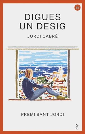 DIGUES UN DESIG (PREMI SANT JORDI 2018) | 9788441232013 | CABRÉ, JORDI | Galatea Llibres | Llibreria online de Reus, Tarragona | Comprar llibres en català i castellà online