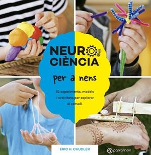 NEUROCIÈNCIA PER A NENS | 9788434214415 | CHUDLER, ERIC H. | Galatea Llibres | Llibreria online de Reus, Tarragona | Comprar llibres en català i castellà online