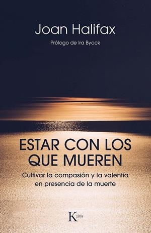 ESTAR CON LOS QUE MUEREN | 9788499886671 | HALIFAX, JOAN | Galatea Llibres | Llibreria online de Reus, Tarragona | Comprar llibres en català i castellà online