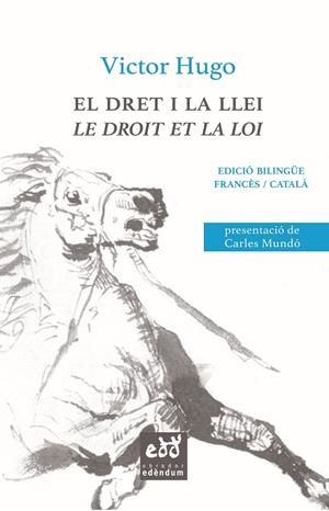 EL DRET I LA LLEI / LE DROIT ET LA LOI | 9788494756658 | HUGO, VICTOR | Galatea Llibres | Llibreria online de Reus, Tarragona | Comprar llibres en català i castellà online