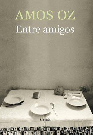 ENTRE AMIGOS | 9788417624552 | OZ, AMOS | Galatea Llibres | Llibreria online de Reus, Tarragona | Comprar llibres en català i castellà online