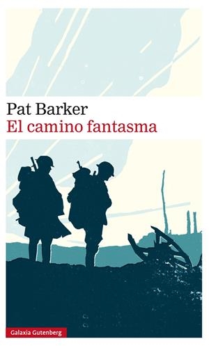 EL CAMINO FANTASMA (TRILOGÍA REGENERACIÓN, 3) | 9788417747077 | BARKER, PAT | Galatea Llibres | Llibreria online de Reus, Tarragona | Comprar llibres en català i castellà online