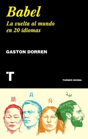 BABEL. LA VUELTA AL MUNDO EN 20 IDIOMAS | 9788417141837 | DORREN, GASTON | Galatea Llibres | Llibreria online de Reus, Tarragona | Comprar llibres en català i castellà online