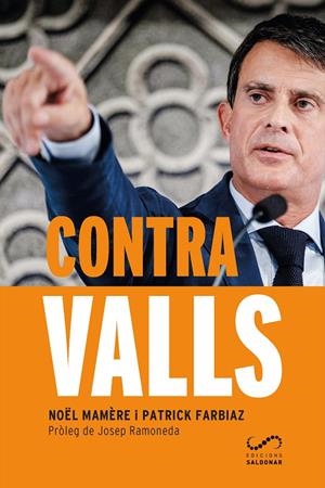 CONTRA VALLS | 9788417611071 | MAMÈRE, NOËL/FARBIAZ, PATRICK | Galatea Llibres | Llibreria online de Reus, Tarragona | Comprar llibres en català i castellà online