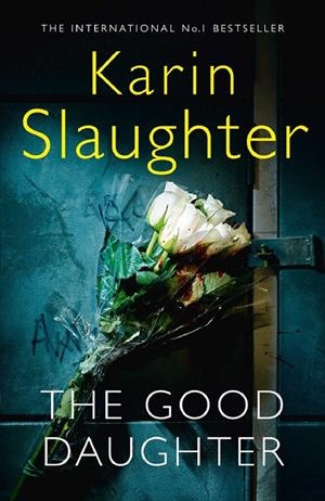 THE GOOD DAUGHTER | 9780008150815 | SLAUGHTER, KARIN | Galatea Llibres | Llibreria online de Reus, Tarragona | Comprar llibres en català i castellà online