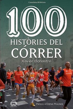 100 HISTÒRIES DEL CÓRRER | 9788490348055 | BONASTRE, XAVIER | Galatea Llibres | Librería online de Reus, Tarragona | Comprar libros en catalán y castellano online