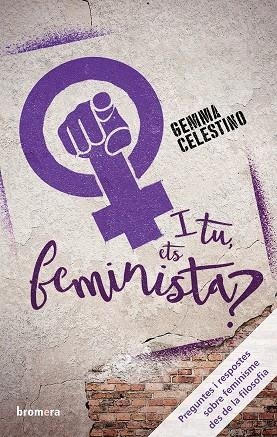 I TU, ETS FEMINISTA? | 9788490268438 | CELESTINO FERNÁNDEZ, GEMMA | Galatea Llibres | Llibreria online de Reus, Tarragona | Comprar llibres en català i castellà online