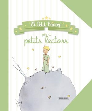 EL PETIT PRINCEP PER A PETITS LECTORS | 9788491678489 | DE SAINT-EXUPÉRY, ANTOINE | Galatea Llibres | Llibreria online de Reus, Tarragona | Comprar llibres en català i castellà online