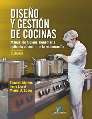 DISEÑO Y GESTION DE COCINAS. MANUAL DE HIGIENE ALIMENTARIA APLICADA AL SECTOR RESTAURACION | 9788490521298 | MONTES ORTEGA, LUIS EDUARDO/LLORET FERNÁNDEZ, IRENE/LÓPEZ FERNÁNDEZ-SANTOS, MIGUEL ANGEL | Galatea Llibres | Librería online de Reus, Tarragona | Comprar libros en catalán y castellano online