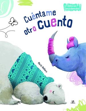 CUENTAME OTRO CUENTO | 9788466238717 | MAÑERU, MARIA | Galatea Llibres | Llibreria online de Reus, Tarragona | Comprar llibres en català i castellà online