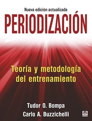 PERIODIZACIÓN. TEORÍA Y METODOLOGÍA DEL ENTRENAMIENTO | 9788416676682 | BOMPA, TUDOR/A. BUZZICHELLI, CARLO | Galatea Llibres | Librería online de Reus, Tarragona | Comprar libros en catalán y castellano online