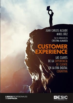 CUSTOMER EXPERIENCE | 9788417513696 | ALCAIDE, JUAN CARLOS/DÍEZ, MIKEL | Galatea Llibres | Librería online de Reus, Tarragona | Comprar libros en catalán y castellano online