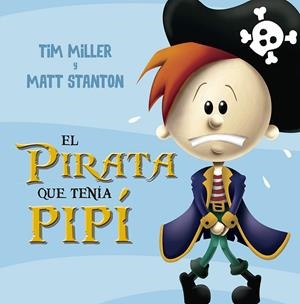 EL PIRARA QUE TENÍA PIPÍ | 9788491452379 | MILLER, TIM | Galatea Llibres | Librería online de Reus, Tarragona | Comprar libros en catalán y castellano online