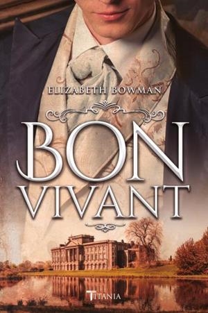 BON VIVANT | 9788416327621 | BOWMAN, ELIZABETH | Galatea Llibres | Llibreria online de Reus, Tarragona | Comprar llibres en català i castellà online