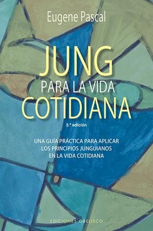 JUNG PARA LA VIDA COTIDIANA (N.E.) | 9788491114239 | PASCAL, EUGENE | Galatea Llibres | Librería online de Reus, Tarragona | Comprar libros en catalán y castellano online