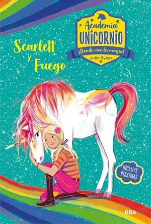 SCARLETT Y FUEGO (ACADEMIA UNICORNIO, 2) | 9788427216204 | SYKES, JULIE | Galatea Llibres | Librería online de Reus, Tarragona | Comprar libros en catalán y castellano online