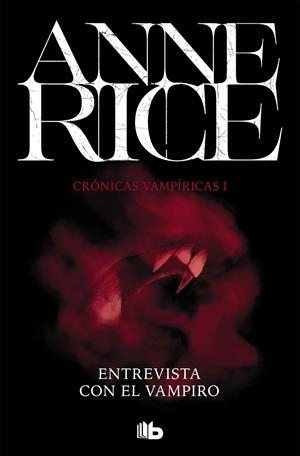 ENTREVISTA CON EL VAMPIRO (CRÓNICAS VAMPÍRICAS 1) | 9788490707838 | RICE, ANNE | Galatea Llibres | Llibreria online de Reus, Tarragona | Comprar llibres en català i castellà online